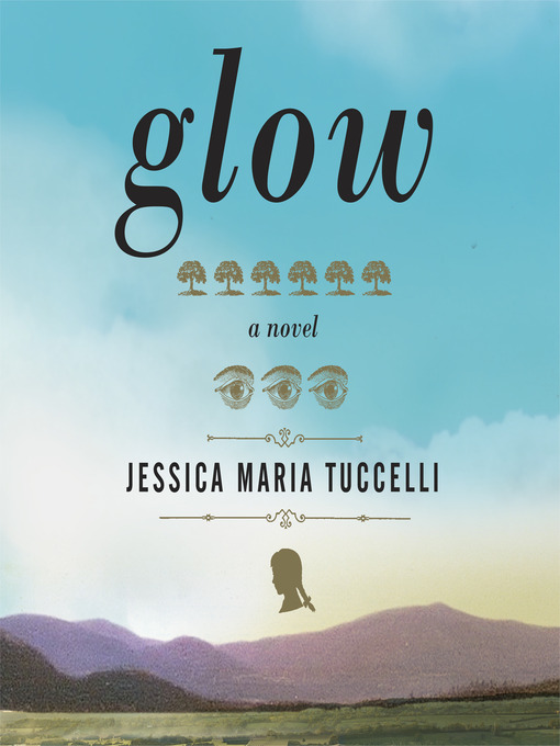 Title details for Glow by Jessica Maria Tuccelli - Available